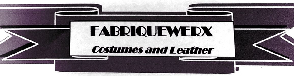 Fabriquewerx - Costumes and Leather
